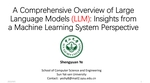 A Comprehensive Overview of Large Language Models (LLM): Insights from a Machine Learning System Perspective